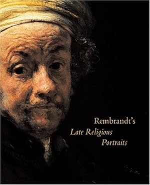 Image du vendeur pour Rembrandt's Late Religious Portraits. Wheelock, Arthur K. Peter C. Sutton, Volker Manuth, Anne T. Woollett , mis en vente par FIRENZELIBRI SRL