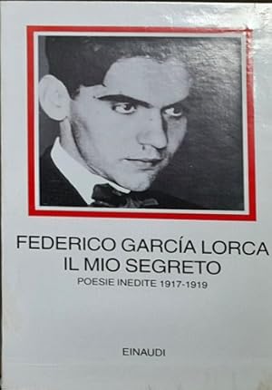 Seller image for Il mio segreto. Poesie inedite 1917-1919. for sale by FIRENZELIBRI SRL