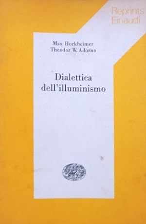 Bild des Verkäufers für Dialettica dell'Illuminismo. zum Verkauf von FIRENZELIBRI SRL