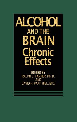 Image du vendeur pour Alcohol and the Brain : Chronic Effects mis en vente par GreatBookPricesUK