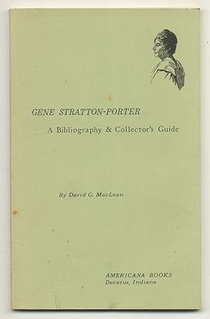 Imagen del vendedor de Gene Stratton-Porter: A Bibliography and Collector's Guide a la venta por Between the Covers-Rare Books, Inc. ABAA