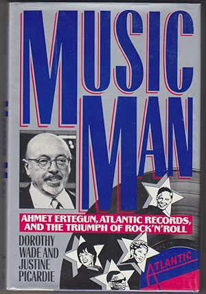 Seller image for Music Man. Ahmet Ertegun, Atlantic Records, and the Triumph of Rock and Roll for sale by Beasley Books, ABAA, ILAB, MWABA