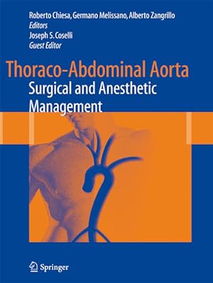 Bild des Verkufers fr Thoraco-Abdominal Aorta: Surgical and Anesthetic Management Surgical and Anesthetic Management zum Verkauf von modanon - Modernes Antiquariat Online