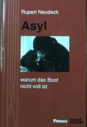 Bild des Verkufers fr Asyl : warum das Boot nicht voll ist. zum Verkauf von books4less (Versandantiquariat Petra Gros GmbH & Co. KG)