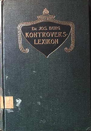 Imagen del vendedor de Kontrovers-Lexikon. Die konfessionellen Streitfragen zwischen Katholiken und Protestanten. a la venta por books4less (Versandantiquariat Petra Gros GmbH & Co. KG)