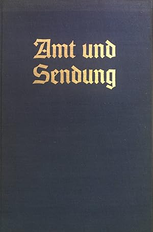 Seller image for Amt und Sendung: Beitrge zu seelsorglichen und religisen Fragen for sale by books4less (Versandantiquariat Petra Gros GmbH & Co. KG)