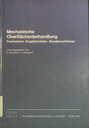 Image du vendeur pour Mechanische Oberflchenbehandlung : Festwalzen - Kugelstrahlen - Sonderverfahren. mis en vente par books4less (Versandantiquariat Petra Gros GmbH & Co. KG)