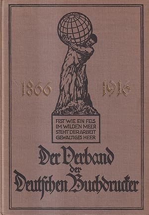 Bild des Verkufers fr Der Verband der Deutschen Buchdrucker, erster Band Fnfzig Jahre deutsche gewerkschaftliche Arbeit mit einer Vorgeschichte zum Verkauf von Leipziger Antiquariat