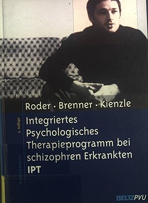 Seller image for Integriertes psychologisches Therapieprogramm bei schizophren Erkrankten : IPT. Praxismaterial for sale by books4less (Versandantiquariat Petra Gros GmbH & Co. KG)