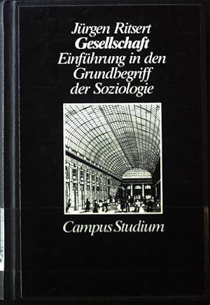 Seller image for Gesellschaft : Einf. in d. Grundbegriff d. Soziologie. Campus-Studium ; Bd. 571 for sale by books4less (Versandantiquariat Petra Gros GmbH & Co. KG)