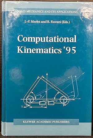 Imagen del vendedor de Computational Kinematics '95: Proceedings of the Second Workshop on Computational Kinematics Held in Sophia Antipolis, France, September 4-6, 1995 a la venta por Arty Bees Books