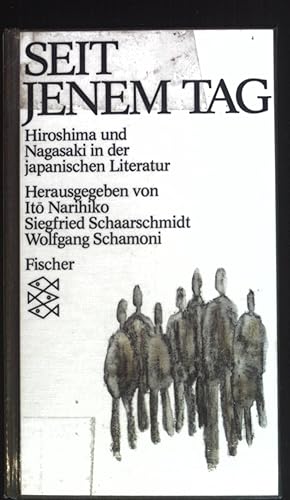 Bild des Verkufers fr Seit jenem Tag: Japanische Literatur seit Hiroshima und Nagasaki zum Verkauf von books4less (Versandantiquariat Petra Gros GmbH & Co. KG)