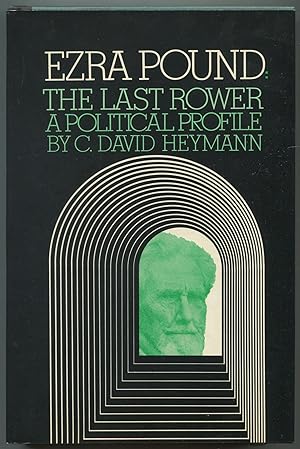Seller image for Ezra Pound: The Last Rower: A Political Profile for sale by Between the Covers-Rare Books, Inc. ABAA