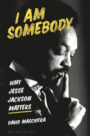 Bild des Verkufers fr I Am Somebody : Why Jesse Jackson Matters zum Verkauf von GreatBookPrices