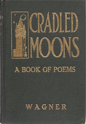 Seller image for Cradled Moons, a Book of Poems for sale by Hedgehog's Whimsey BOOKS etc.