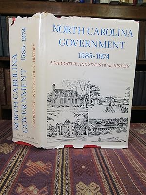 North Carolina Government 1585-1974, A Narrative and Statistical History