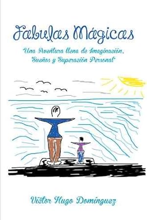 Seller image for Fabulas Mágicas : Una Aventura Llena De Imaginaci n,sueños Y Superaci n Personal -Language: spanish for sale by GreatBookPricesUK