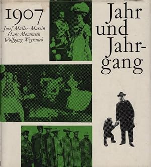 Seller image for Jahr und Jahrgang; Teil: 1907. [Von] Josef Mller-Marein [u.a.] for sale by Schrmann und Kiewning GbR