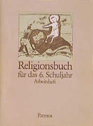 Image du vendeur pour Religionsbuch fu?r das 6. Schuljahr: Arbeitsheft mis en vente par Gerald Wollermann