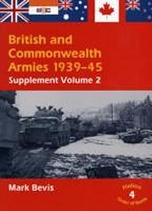 Bild des Verkufers fr British & Commonwealth Armies 1939-45: Supplement Volume 2: v. 4 (Helion Order of Battle) zum Verkauf von AHA-BUCH GmbH