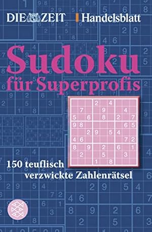 Bild des Verkufers fr Sudoku fr Superprofis: 150 teuflisch verzwickte Zahlenrtsel zum Verkauf von Modernes Antiquariat an der Kyll