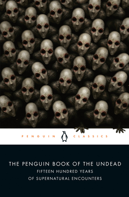 Seller image for The Penguin Book of the Undead: Fifteen Hundred Years of Supernatural Encounters (Paperback or Softback) for sale by BargainBookStores