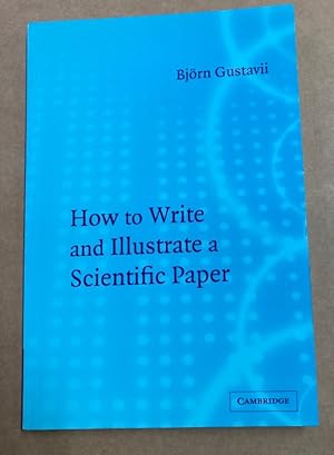 Seller image for How to Write & Illustrate a Scientific Paper. for sale by Plurabelle Books Ltd