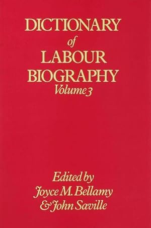Seller image for Dictionary of Labour Biography: Volume 3. for sale by Antiquariat Thomas Haker GmbH & Co. KG
