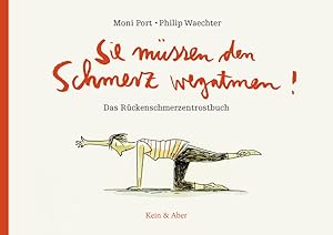 Seller image for Sie mssen den Schmerz wegatmen! Das Rckenschmerzentrostbuch. for sale by A43 Kulturgut