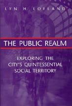 Imagen del vendedor de Public Realm : Exploring the City's Quintessential Social Territory a la venta por GreatBookPrices