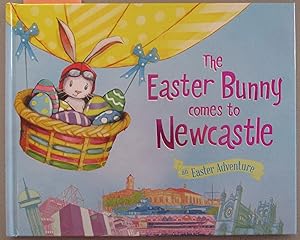 Easter Bunny Comes to Newcastle, The: An Easter Adventure