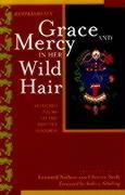 Bild des Verkufers fr Grace and Mercy in Her Wild Hair: Selected Poems to the Mother Goddess zum Verkauf von moluna