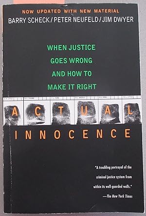 Actual Innocence: When Justice Goes Wrong and How to Make it Right