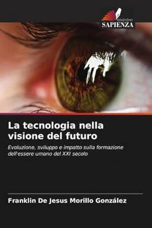 Seller image for La tecnologia nella visione del futuro for sale by BuchWeltWeit Ludwig Meier e.K.