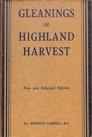 Seller image for Gleanings of Highland Harvest for sale by WeBuyBooks