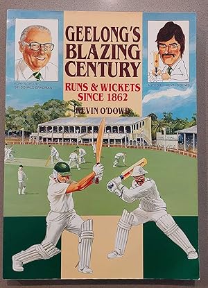 GEELONG'S BLAZING CENTURY Runs and Wickets Since 1862