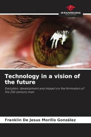 Seller image for Technology in a vision of the future for sale by BuchWeltWeit Ludwig Meier e.K.