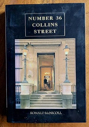 Imagen del vendedor de NUMBER 36 COLLINS STREET Melbourne Club 1838 - 1988 a la venta por M. & A. Simper Bookbinders & Booksellers