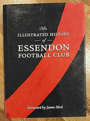 AN ILLUSTRATED HISTORY OF ESSENDON FOOTBALL CLUB