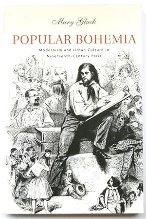 Bild des Verkufers fr Popular Bohemia: Modernism and Urban Culture in Nineteenth-Century Paris zum Verkauf von PsychoBabel & Skoob Books