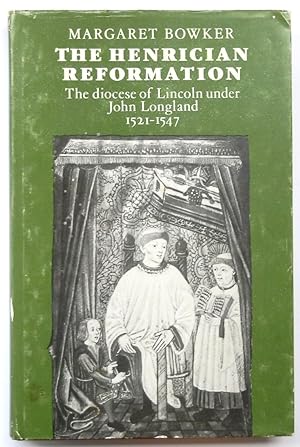 Imagen del vendedor de The Henrician Reformation: The Diocese of Lincoln Under John Longland, 1521-1547 a la venta por PsychoBabel & Skoob Books