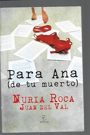 Imagen del vendedor de PARA ANA (DE TU MUERTO) a la venta por Desvn del Libro / Desvan del Libro, SL