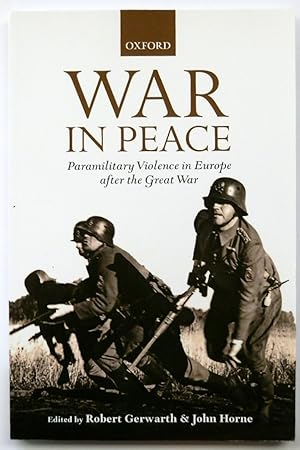 Bild des Verkufers fr War in Peace, Paramilitary Violence in Europe After the Great War zum Verkauf von PsychoBabel & Skoob Books