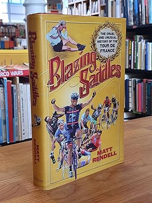 Bild des Verkufers fr Blazing Saddles: The Cruel and Unusual History of the Tour De France zum Verkauf von Antiquariat Orban & Streu GbR