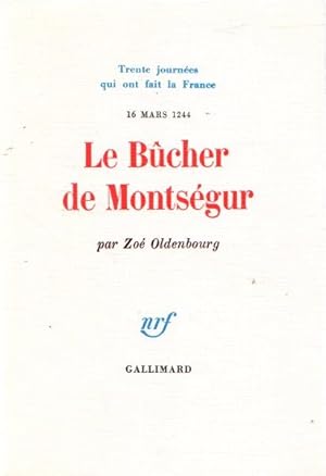 Image du vendeur pour Le Bcher de Montsegur . mis en vente par Librera Astarloa