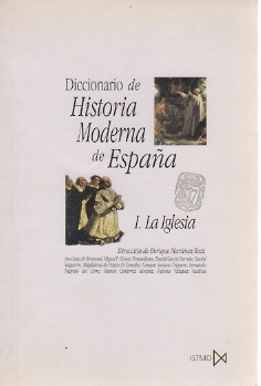 Imagen del vendedor de Diccionario de Historia Moderna de Espaa. I La Iglesia . a la venta por Librera Astarloa