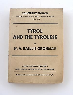 Seller image for Tyrol and the Tyrolese. The People and the Land in Their Social, Sporting and Mountaineering Aspects for sale by Blacklock's Rare Books (est 1988)