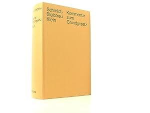 Seller image for Kommentar zum Grundgesetz: Mit Grundvertrag, Bundesverfassungsgerichtsgesetz, Menschenrechtskonvention, Parlamentarische Geschftsordnungen u.a Bruno Schmidt-Bleibtreu ; Franz Klein for sale by Book Broker