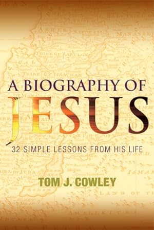 Seller image for Biography of Jesus : 32 Simple Lessons from His Life for sale by GreatBookPricesUK