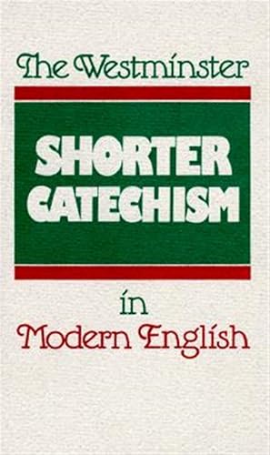 Image du vendeur pour Westminster Shorter Catechism in Modern English mis en vente par GreatBookPricesUK